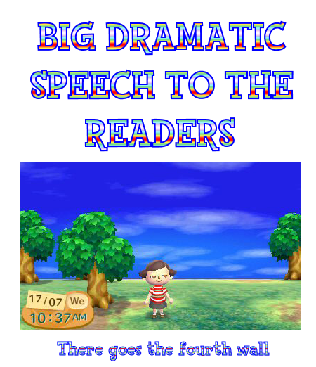 big dramatic speech to the readers