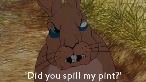 general woundwort watership down did you spill my pint
