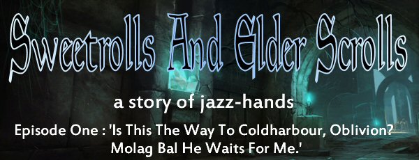 sweet rols and elder scrolls titles episode one